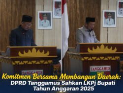 Komitmen Bersama Membangun Daerah: DPRD Tanggamus Sahkan LKPj Bupati Tahun Anggaran 2025