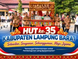 HUT ke-35, Lampung Barat Teguhkan Semangat “Maju Jejama”